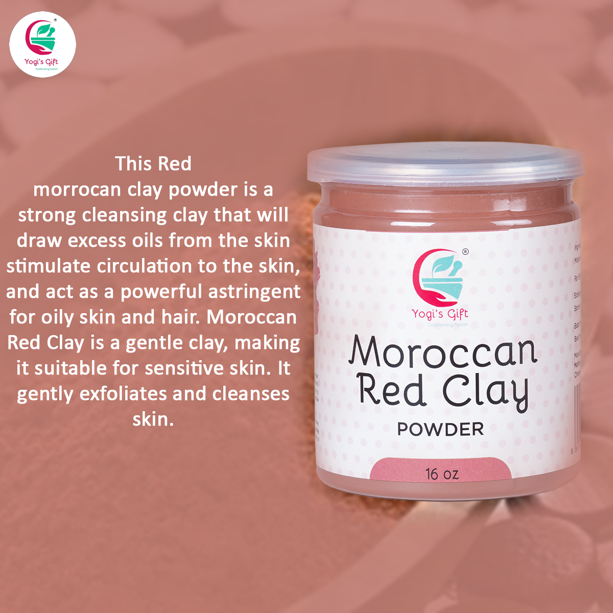 Moroccan Red Clay Powder | 16 Oz | Raw Clay Facial Mask | Deeply Cleanses Pores & Purifies the Skin | Yogi's Gift®